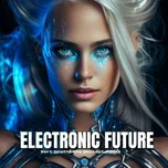 Electronic Future (Soft Downtempo Chillout Moods)  -  V.A