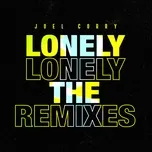 Lonely (The Remixes)  -  Joel Corry
