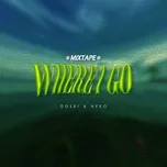 MIXTAPE “WHERE I GO” (EP)