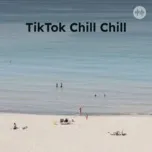 TikTok Chill Chill 