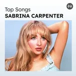 Top Songs: Sabrina Carpenter