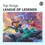 Top Songs: League of Legends