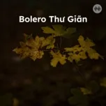 Bolero Thư Giãn