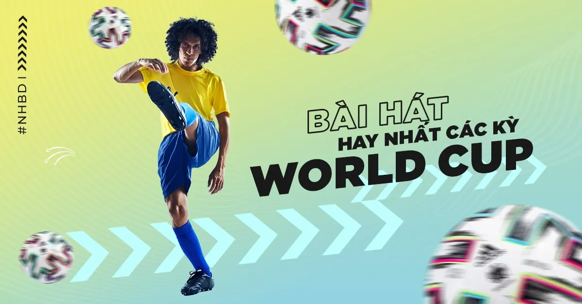 Những Bài Hát Hay Nhất Qua Các Kỳ World Cup - V.A - NhacCuaTui