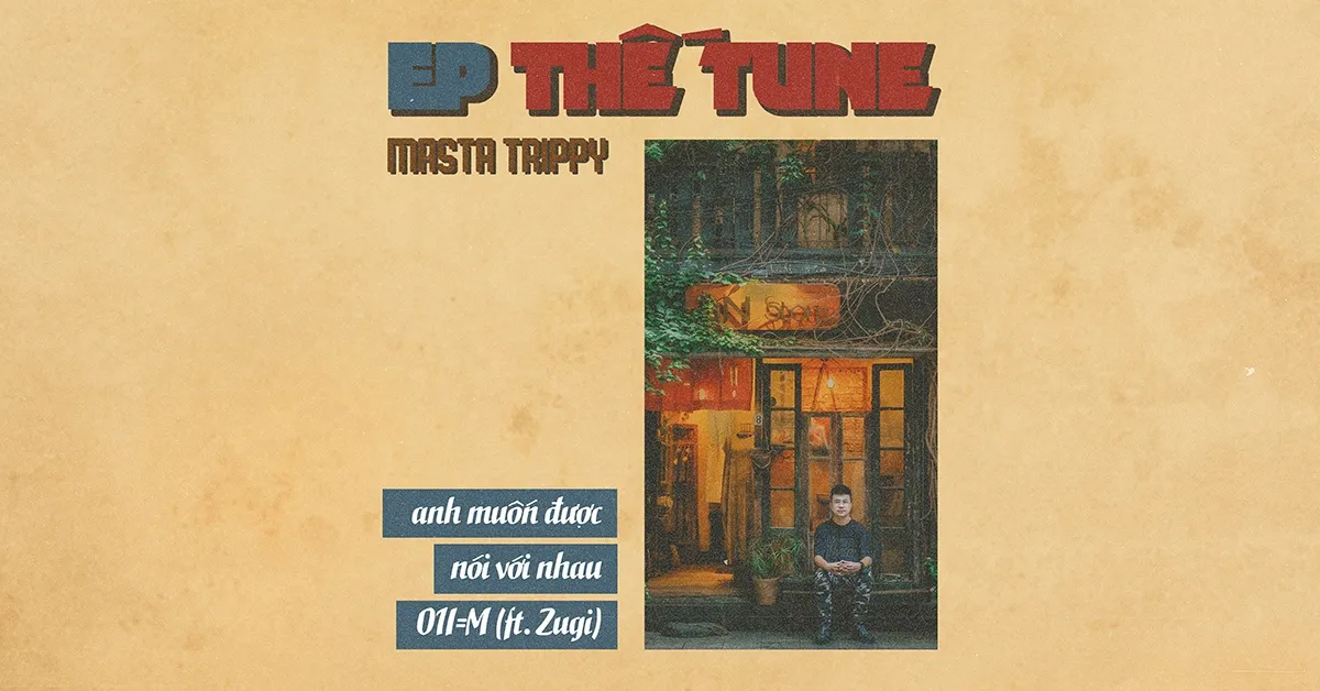 Ca nhạc Thế Tune (EP) - Masta Trippy