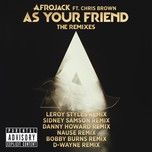 as your friend (leroy styles remix) - afrojack