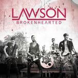 brokenhearted (no rap version) - lawson