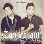 con co anh (dj hai cena remix) - khang viet, manh quan