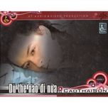 lk nguoi oi den bao gio, ngay nao co nhau - cao thai son