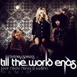 till the world ends (bloody beatroots extended remix) - britney spears