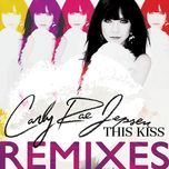this kiss (digital dog remix radio edit) - carly rae jepsen