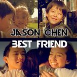 best friend (chinese version) - jason chen