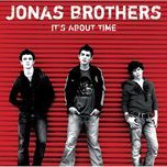time for me to fly - jonas brothers