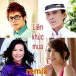 lien khuc chieu mua (remix) - truong son, luu chi vy, ly dieu linh, my my