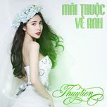 mai thuoc ve anh - thuy tien