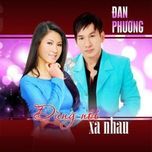 dung noi xa nhau - dan phuong, tam doan