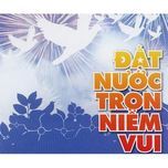 dat nuoc tron niem vui - anh bang