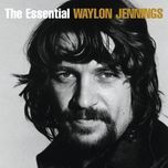 dreaming my dreams with you - waylon jennings