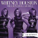 million dollar bill (frankie knuckles club mix) - whitney houston