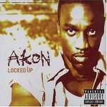 locked up (remix) - akon, styles p, taz