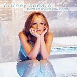 born to make you happy (radio edit) (remastered) - britney spears