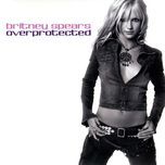overprotected(remastered) - britney spears