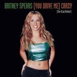 (you drive me) crazy (the stop remix!) - britney spears
