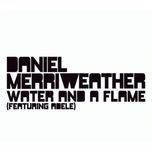 water and a flame (buzz junkies club mix) - daniel merriweather, adele