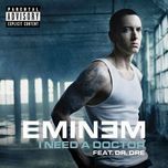 i need a doctor (explicit version) - dr. dre, eminem, skylar grey