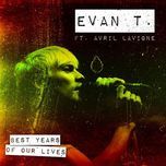 best years of our lives - evan taubenfeld, avril lavigne