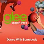 i wanna dance with somebody (glee cast version) - glee cast