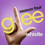 whistle (glee cast version) - glee cast