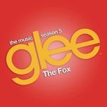 the fox (glee cast version)  - glee cast, demi lovato, adam lambert