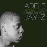won't go (wishing) (urban noize remix)  - jay-z, kanye west, adele