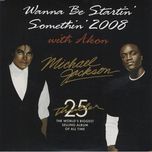 wanna be startin' somethin' 2008 with akon - michael jackson, akon