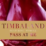 pass at me - timbaland, pitbull