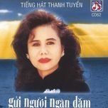 gui nguoi ngan dam - thanh tuyen