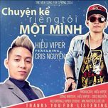 chuyen ke rieng toi mot minh - cris nguyen, nguyen nam hieu