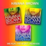 we run the night (extended mix) - havana brown