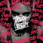 stay high (habits remix) - tove lo, hippie sabotage