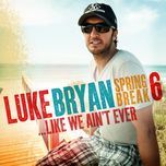 she get me high - luke bryan