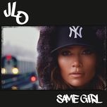 same girl - jennifer lopez