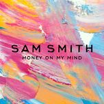 money on my mind (le youth remix) - sam smith