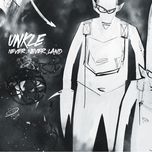 awake the unkind - unkle