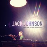 as i was saying (live) - jack johnson