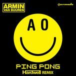 ping pong (hardwell remix) - armin van buuren