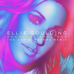 goodness gracious(chainsmokers extended remix) - ellie goulding