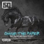 chase the paper - 50 cent, prodigy, kidd kidd, styles p