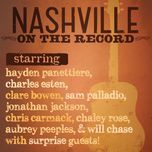 nothing in this world will ever break my heart again (live) - nashville cast, hayden panettiere, sarah buxton, kate york