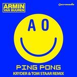 ping pong (kryder & tom staar remix) - armin van buuren